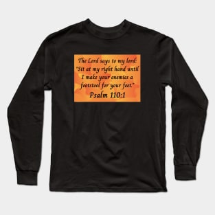 Bible Verse Psalm 110:1 Long Sleeve T-Shirt